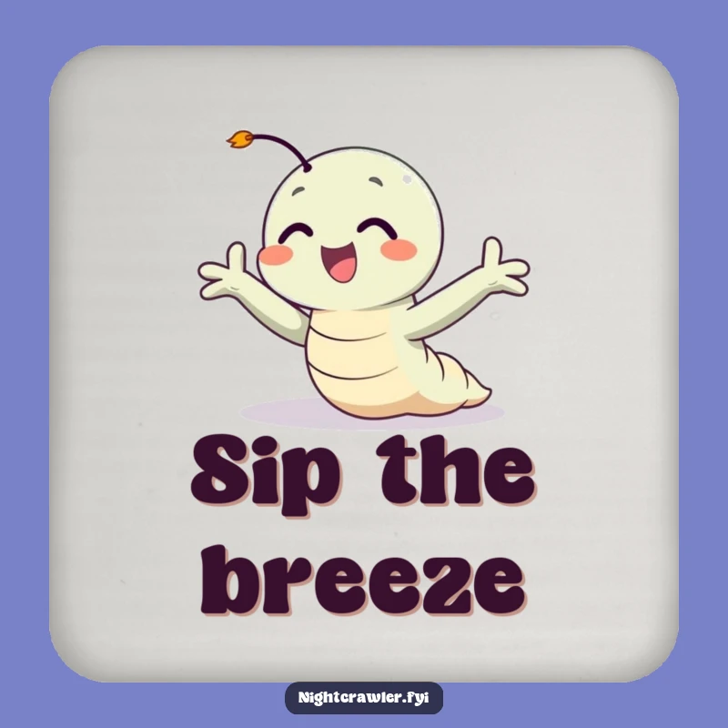 Funny Happy Night Crawler Coasters: Sip with a Smile and a Breeze