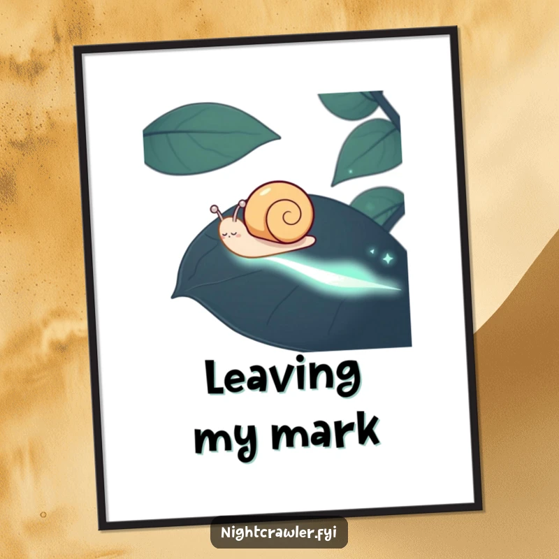 Funny Snail Poster: A happy snail leaves a distinctive phosphorescent trail across a dark leaf, creating humorous wall art.