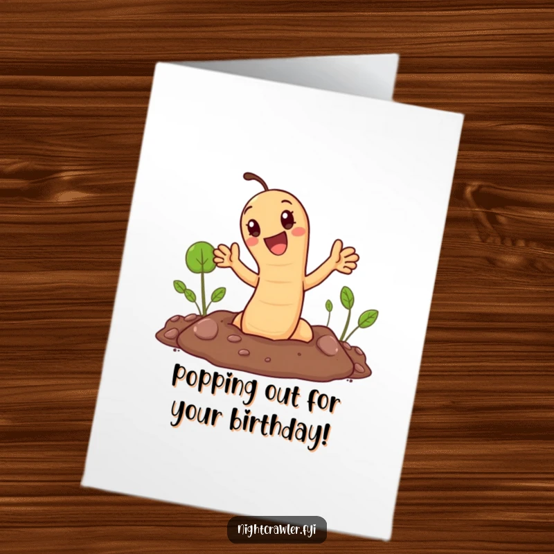 Funny Free Printable Birthday Card: Cute earthworm joyfully pops out of the ground, waving enthusiastically, a humorous downloadable greeting.