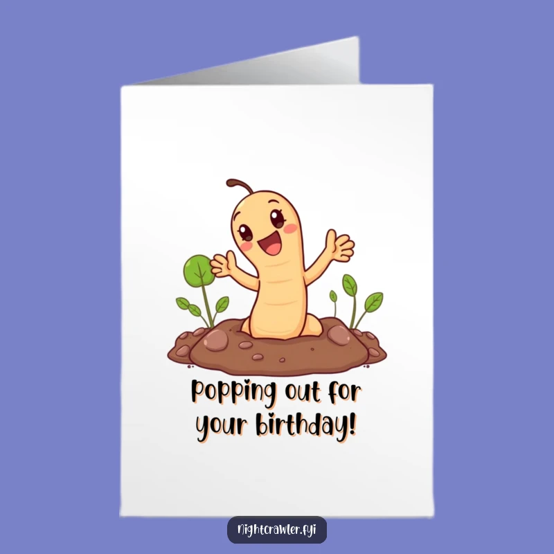 Free Printable Birthday Card: Earthworm Popping Out Waving Funny Downloadable