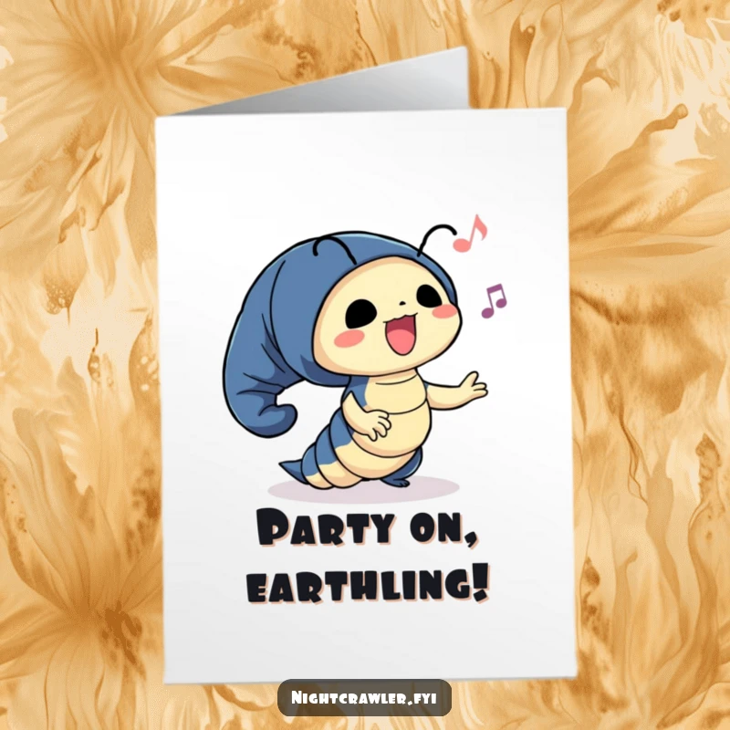 Funny Free Printable Birthday Card: A cute night crawler character happily sways to unseen music, celebrating with a dance.