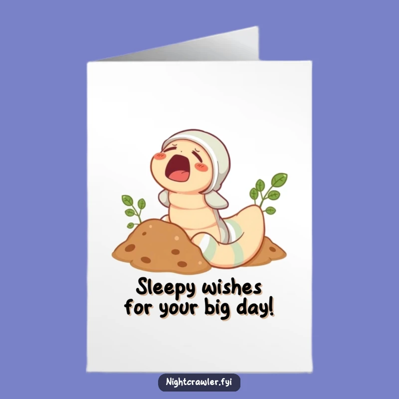Free Printable Funny Birthday Card: Sleepy Earthworm Pajama Party Downloadable Gift
