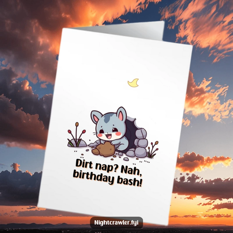 Funny Free Printable Birthday Card: Night creature gleefully digging a tunnel, perfect for DIY gifting.