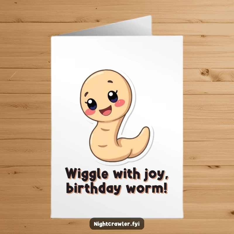 Funny Free Printable Birthday Card: A cute earthworm character zooms by with a huge, delighted smile.