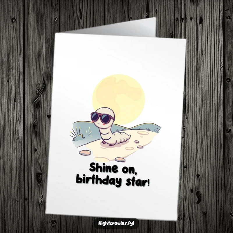 Funny Free Printable Birthday Card: A worm wearing sunglasses, inching slowly across a moonlit path, looking incredibly cool.