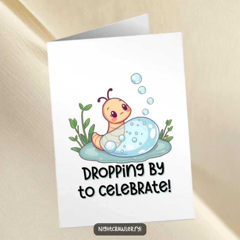 Funny Free Printable Congratulations Card: Earthworm marveling at a giant dewdrop, symbolizing curiosity and new beginnings.