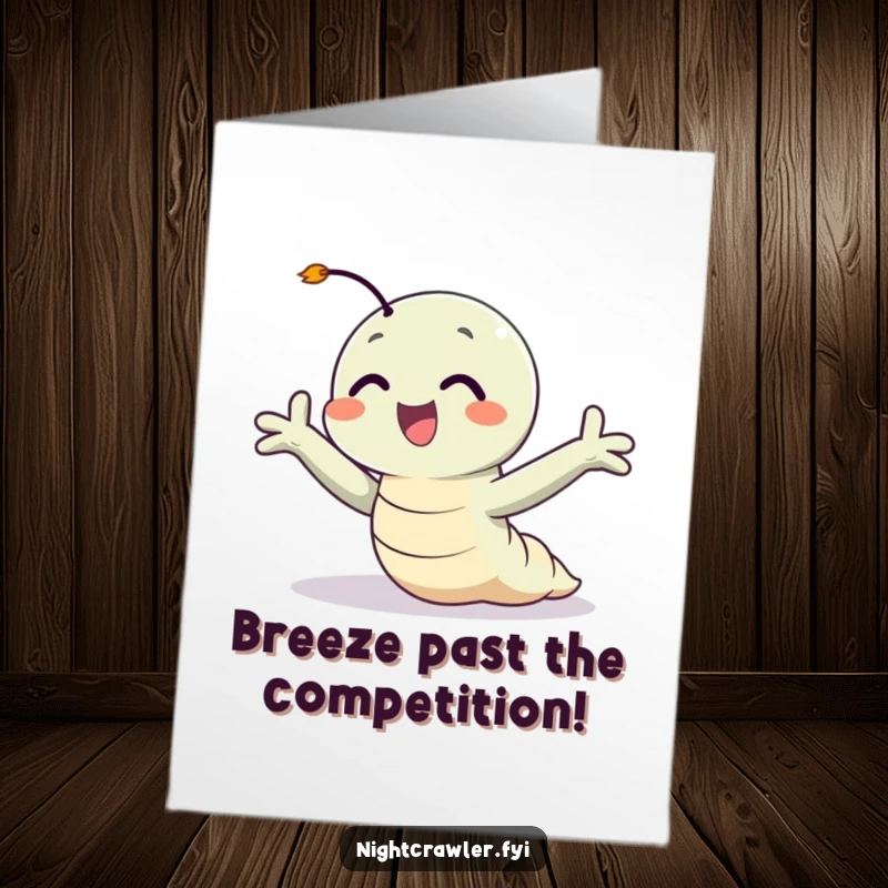 Funny Free Printable Congratulations Card: Night crawler with arms outstretched, blissfully enjoying a soft, pleasant breeze, a symbol of ease.