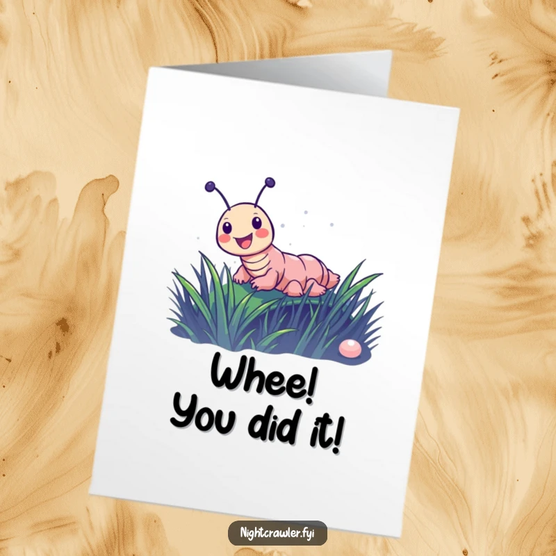 Funny Free Printable Congratulations Card: Energetic night crawler gleefully sliding down a dewy blade of grass.
