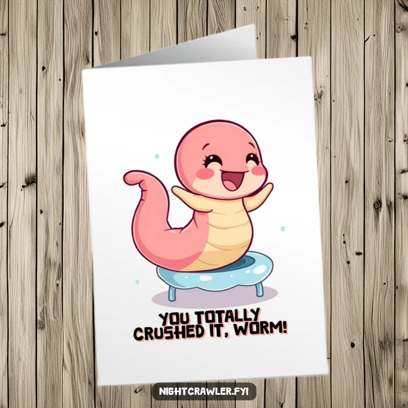Funny Free Printable Congratulations Card: Earthworm joyfully bouncing on a dewdrop, celebrating success with a trampoline-like action, downloadable art.