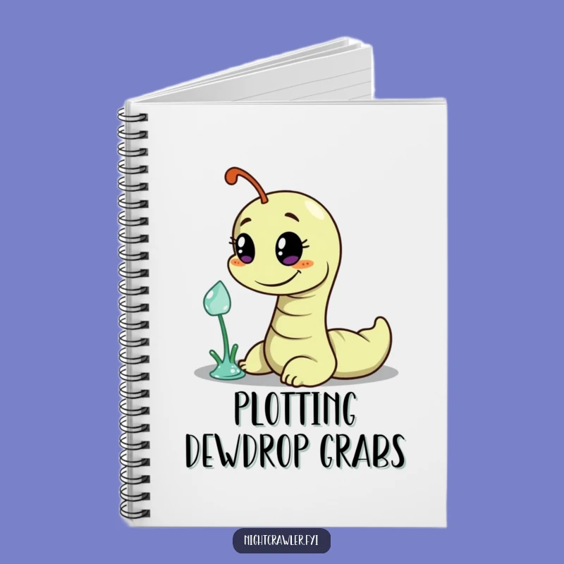 Funny Worm Dewdrop Heist Notebook: Jot Down Mischievous Plans