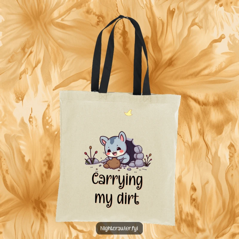 Funny tote bag featuring a small, overjoyed night creature excavating a tunnel with pure delight, promoting humor and practicality.